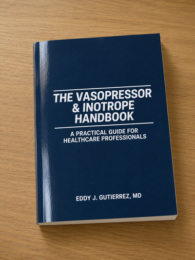 The Vasopressor & Inotrope Handbook — A Practical Guide for Healthcare Professionals