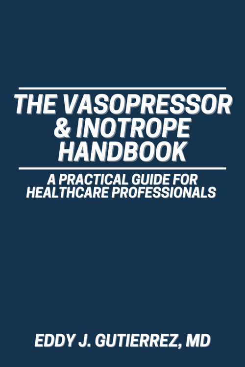 The Vasopressor & Inotrope Handbook — A Practical Guide for Healthcare Professionals